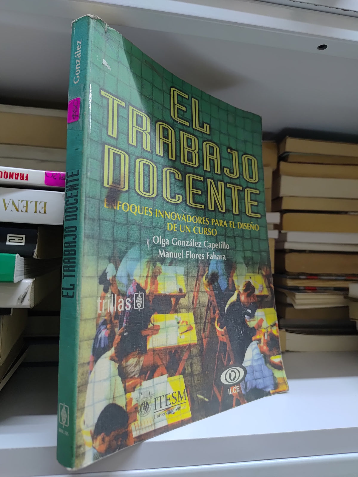 EL TRABAJO DOCENTE POR OLGA GONZALES CAPETILLO USADO EDUCACION JUAREZ 507