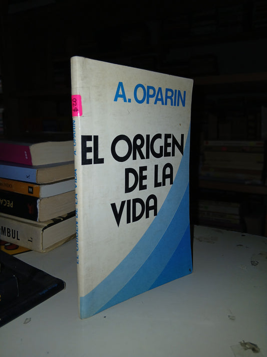EL ORIGEN DE LA VIDA POR A. OPARIN USADO CIENCIA LITERARIO 207