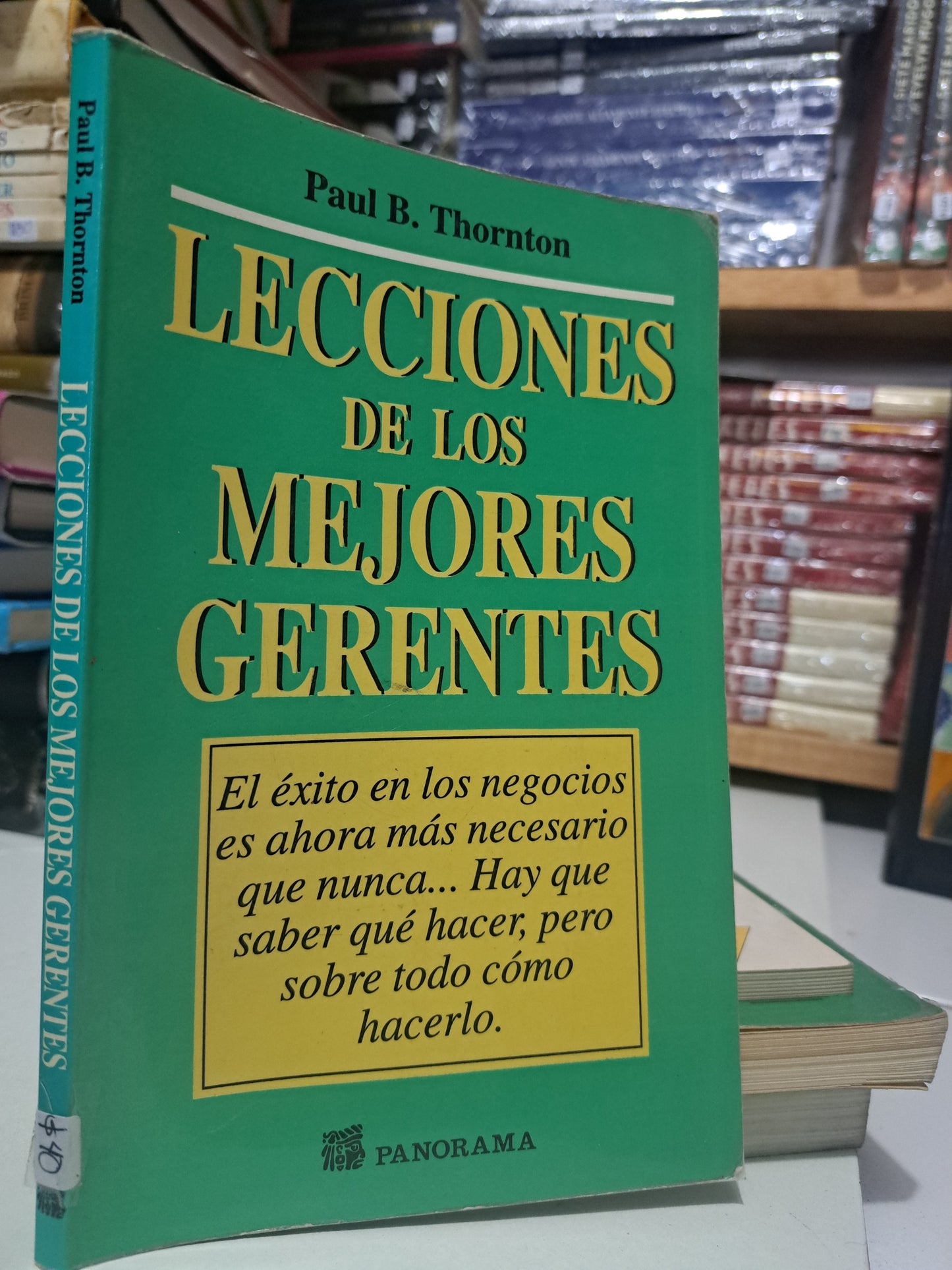 LECCIONES DE LOS MEJORES GERENTES PAUL B. THORNTON USADO SUPERACIÓN PERSONAL JUÁREZ
