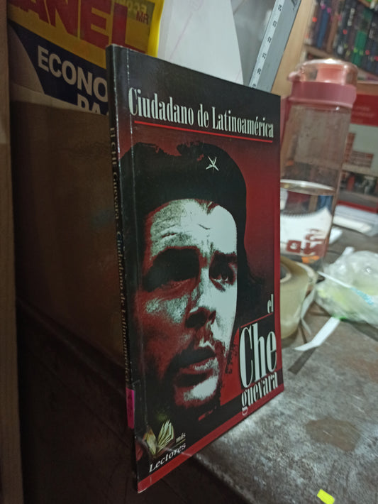 CIUDADANO DE LATINOAMÉRICA POR EL CHE GUEVARA USADO HISTORIA ALDAMA