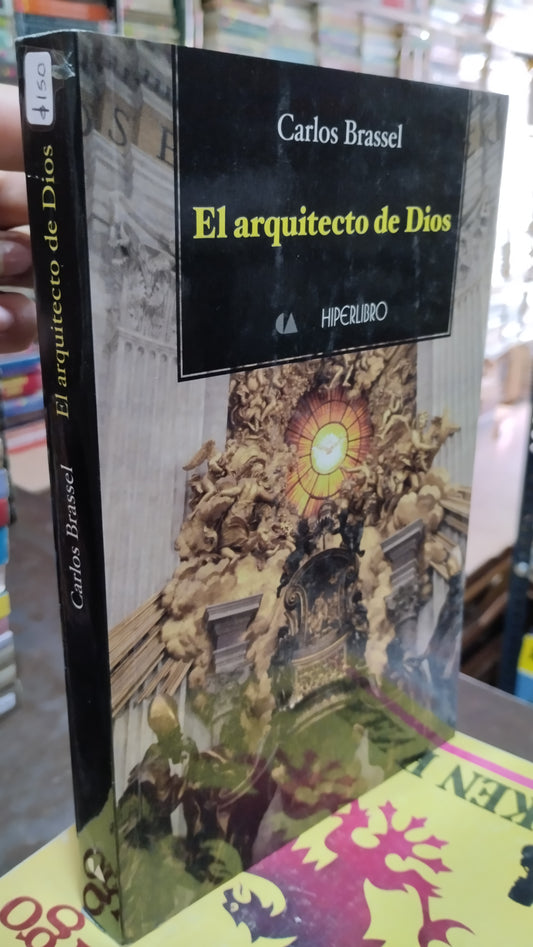 EL ARQUITECTO DE DIOS POR CARLOS BRASSEL LIBRO USADO NOVELAS ALDAMA
