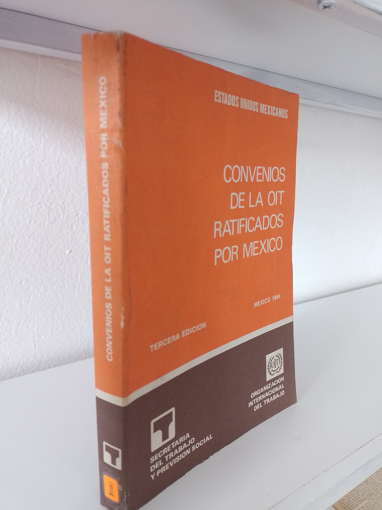 CONVENIOS DE LA OIT RETIFICADOS POR MEXICO POR LA SECRETARIA DEL TRABAJO Y PREVISION SOCIAL USADO POLITICA JUAREZ 515