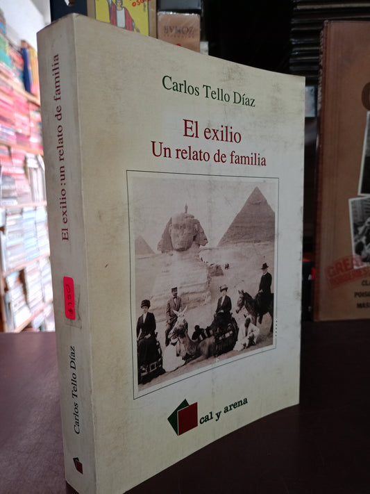 EL EXILIO: UN RELATO DE UNA FAMILIA POR CARLOS TELLO DÍAZ USADO NOVELA LITERARIO 305