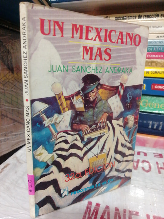 UN MEXICANO MÁS POR JUAN SÁNCHEZ ANDRAKA USADO NOVELA JUÁREZ
