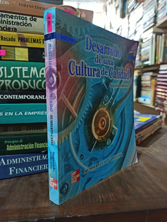 DESARROLLO DE UNA CULTURA DE CALIDAD POR HUMBERTO CANTÚ DELGADO USADO ADMINISTRACIÓN ALDAMA