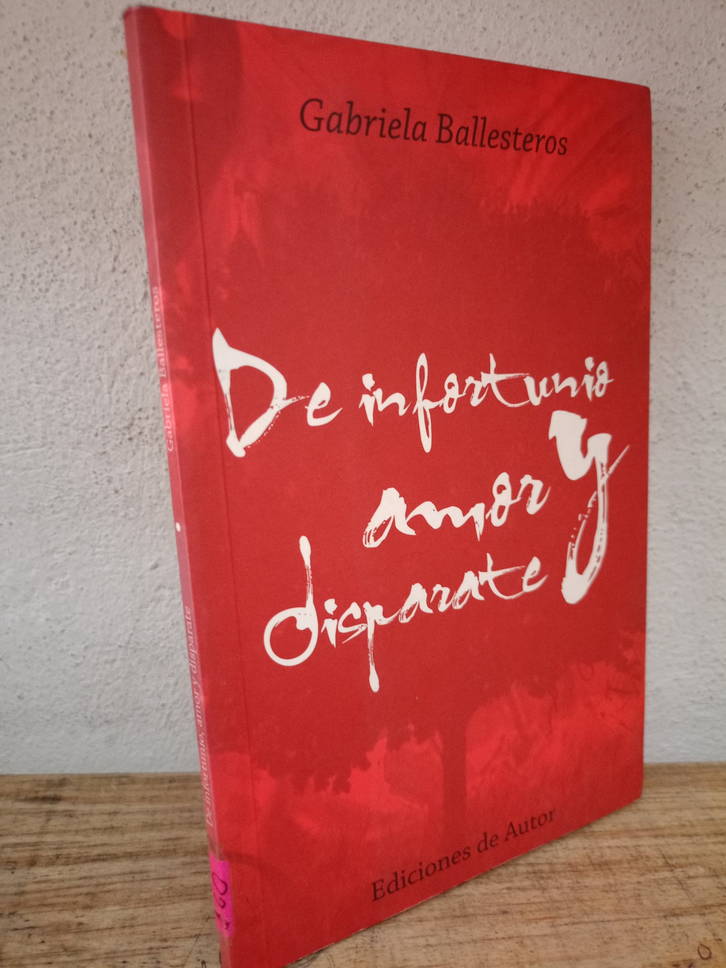 DE INFORTUNIO AMOR Y DISPARTE GABRIELA BALLESTEROS USADO NOVELA LITERARIO 305