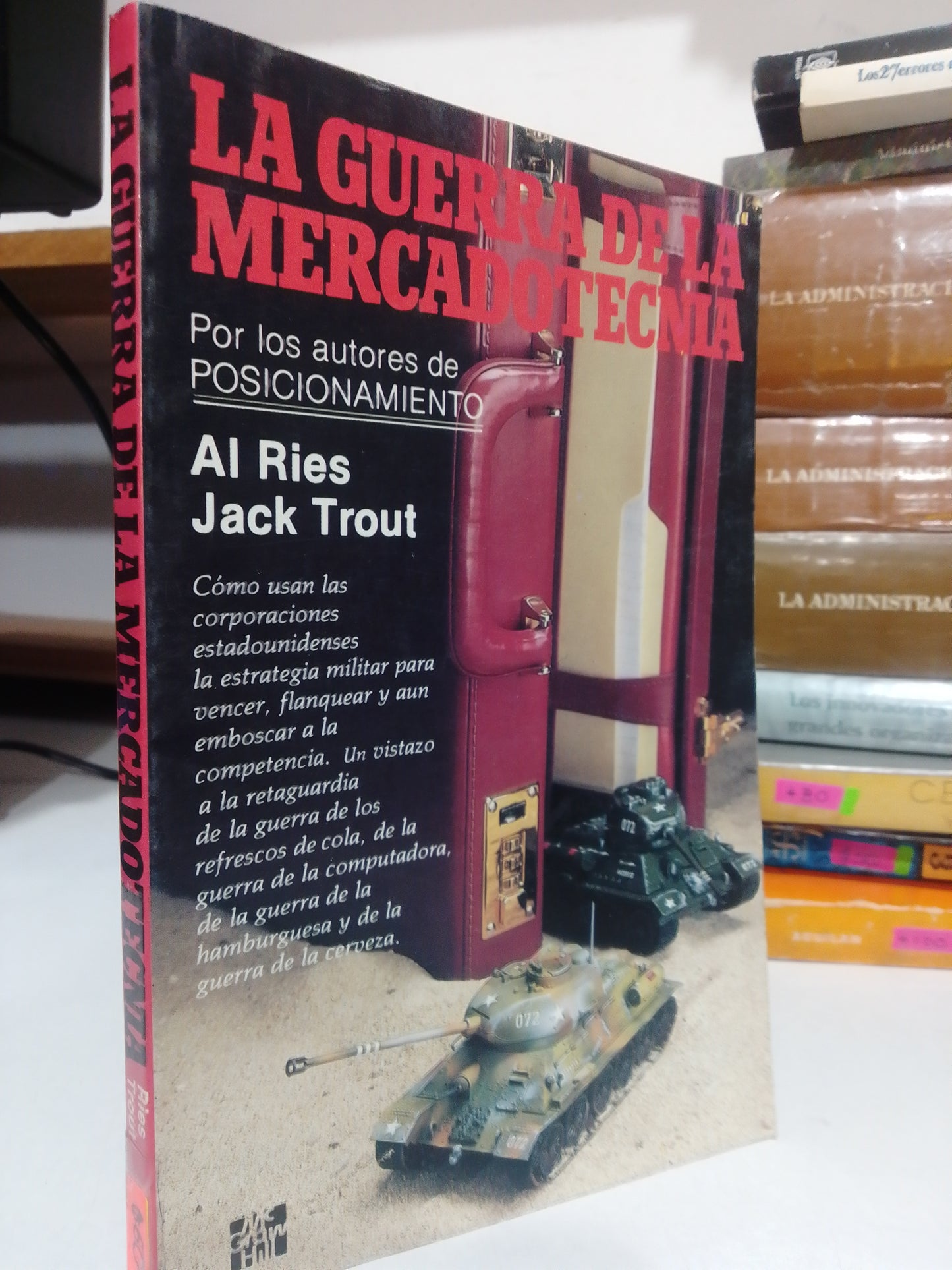 LA GUERRA DE LA MERCADOTECNIA POR AL RIES Y JACK TROUT USADO ADMINISTRACION JUAREZ