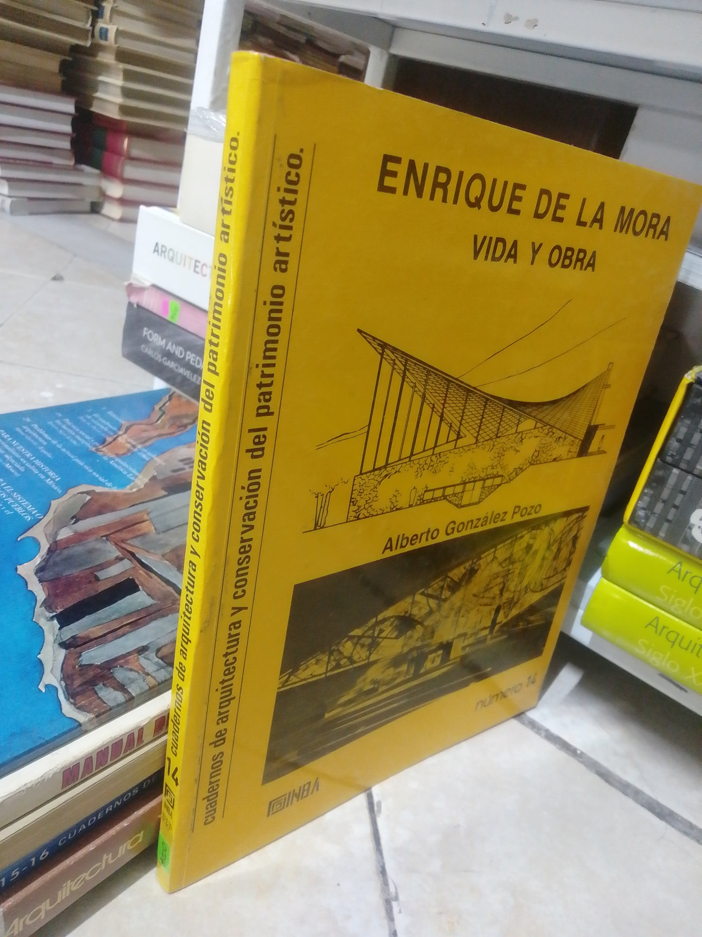 ENRIQUE DE LA MORA VIDA Y OBRA, POR ALBERTO GONZALEZ POZO, USADO, ARQUITECTURA, JUAREZ 515