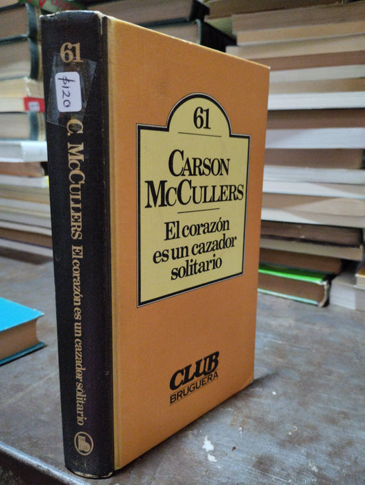 EL CORAZÓN ES UN CAZADOR SOLITARIO POR CARSON MCCULLERS USADO NOVELAS ALDAMA