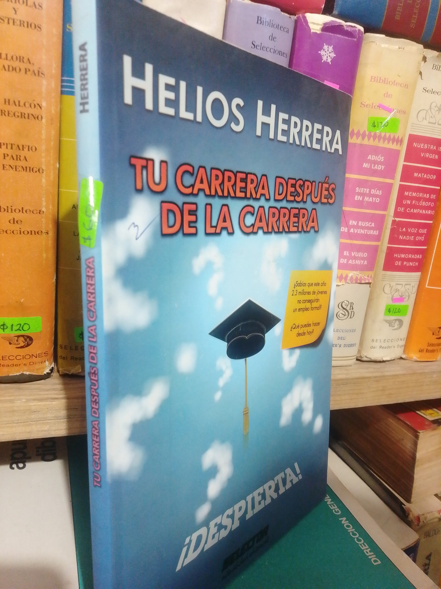 TU CARRERA DESPUES DE LA CARRERA HELIOS HERRERA USADO SUPERACION PERSONAL JUAREZ #507