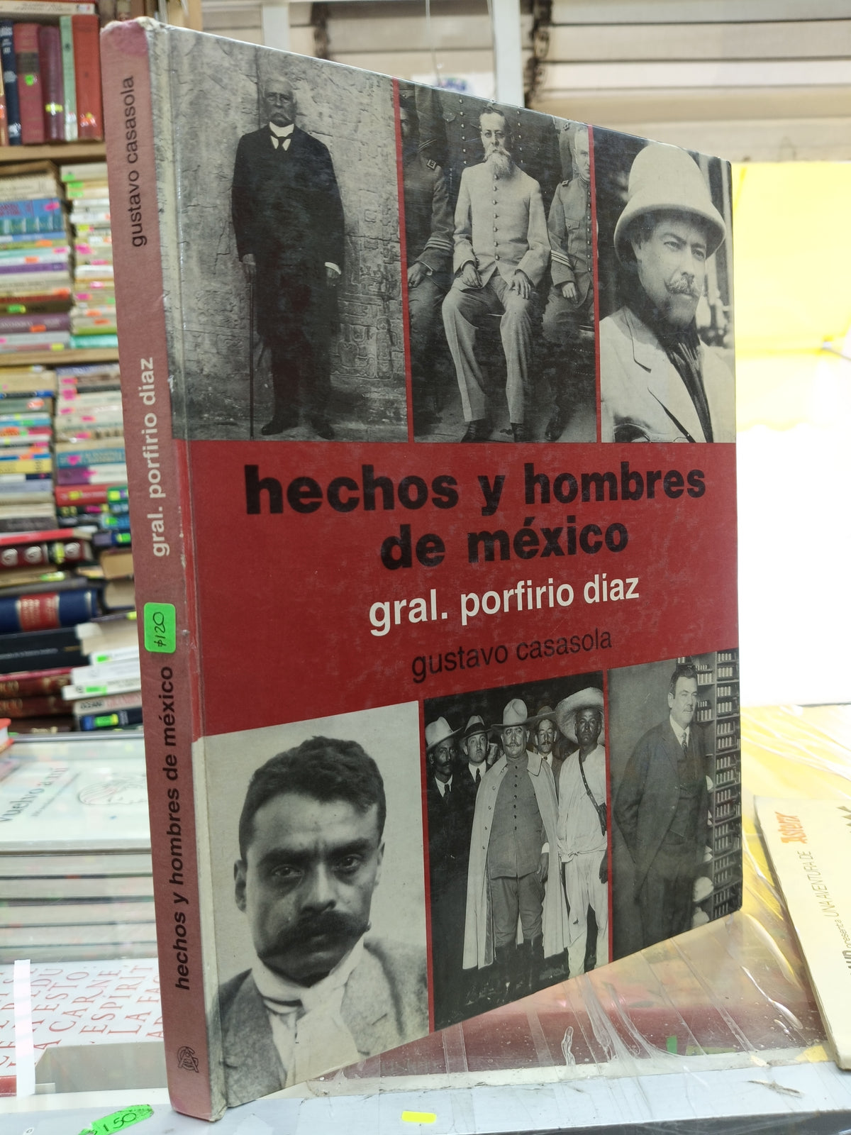 HECHOS Y HOMBRES DE MEXICO GRAL. PORFIRIO DIAZ POR GUSTAVO CASASOLA USADO HISTORIA JUÁREZ 507