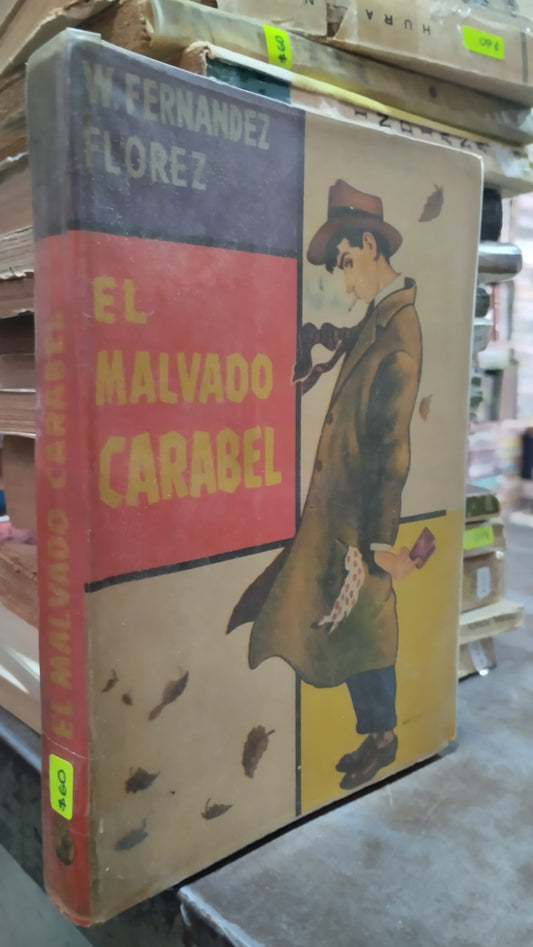 EL MALVADO CARABEL POR W FERNANDEZ FLOREZ LIBRO USADO NOVELAS ALDAMA