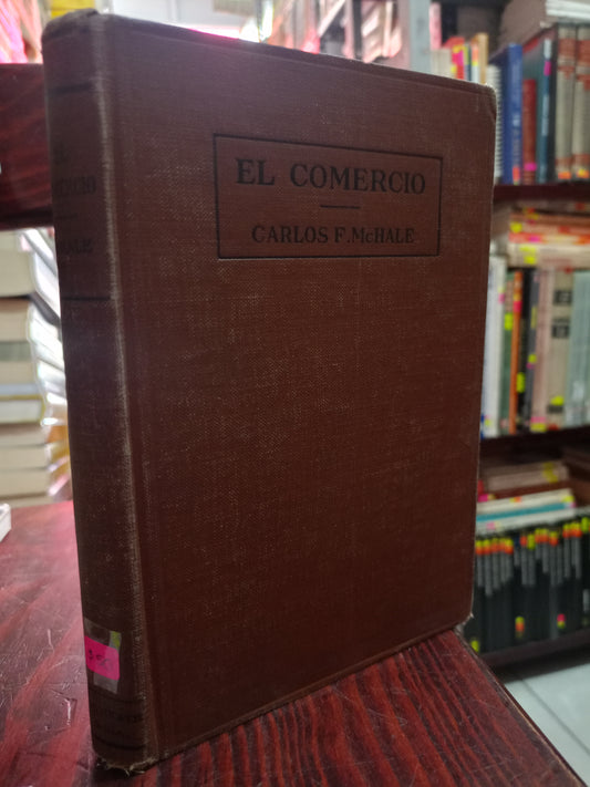 EL COMERCIO POR CARLOS F. MACHALE USADO ADMIN LITERARIO 305
