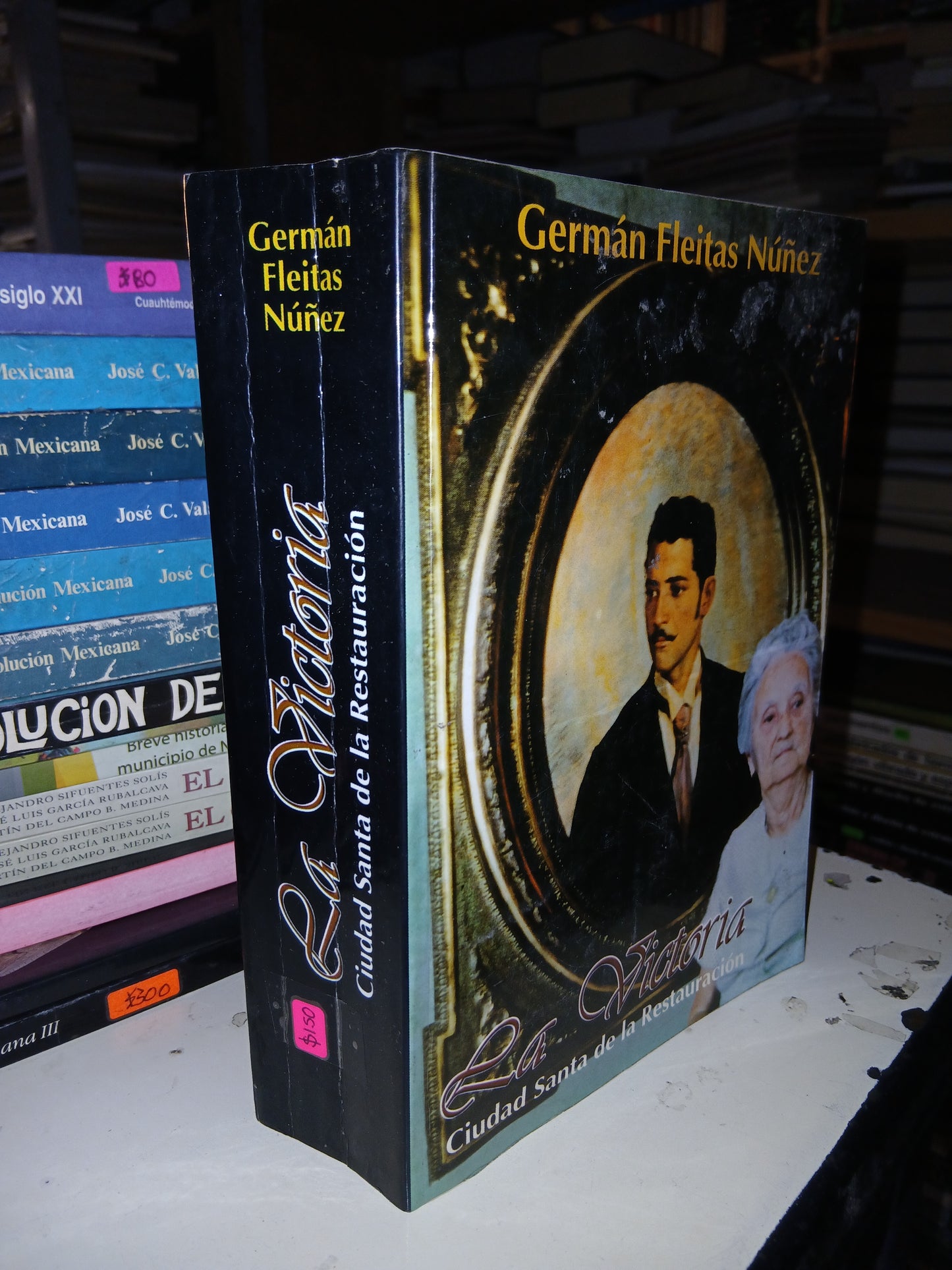 LA VICTORIA: CIUDAD SANTA DE LA RESTAURACIÓN POR GERMÁN FLEITAS NÚÑEZ USADO HISTORIA LITERARIO 207