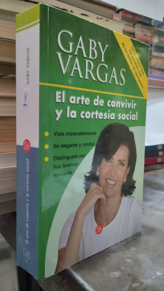 EL ARTE DE CONVIVIR Y LA CORTESIA SOCIAL POR GABY VARGAS LIBRO USADO SUPERACION PERSONAL ALDAMA