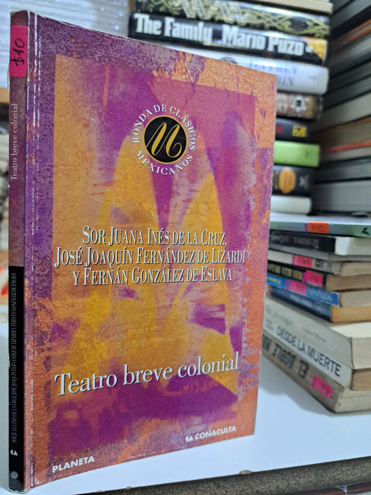 SOR JUANA INÉS DE LA CRUZ, JOSÉ JOAQUÍN FERNÁNDEZ DE LIZARDI Y FERNÁN GONZÁLEZ DE ESLAVA USADO NOVELA JUÁREZ
