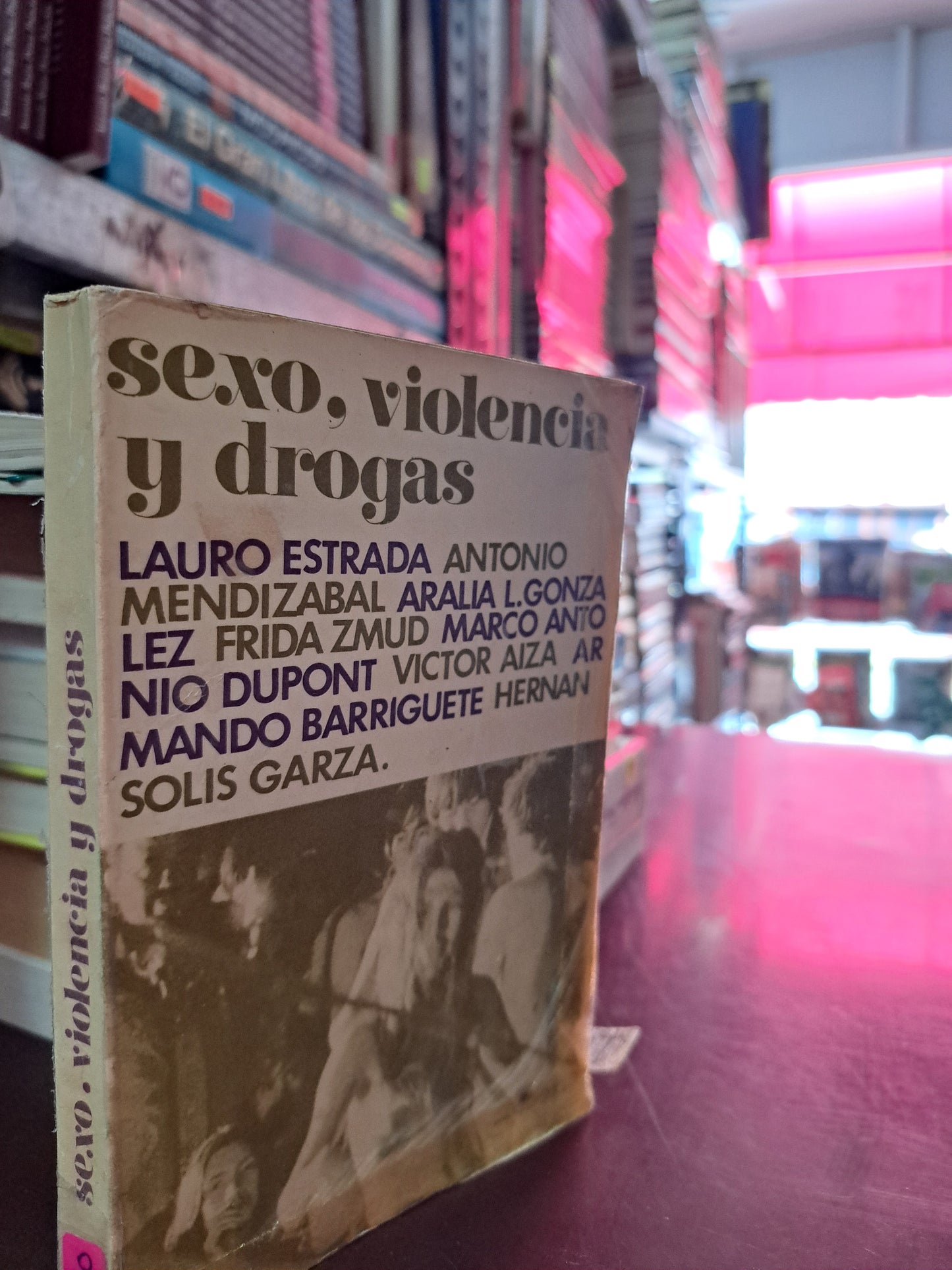 SEXO, VIOLENCIA Y DROGAS LAURO ESTRADA ET.AL USADO PSICOLOGÍA LITERARIO 305