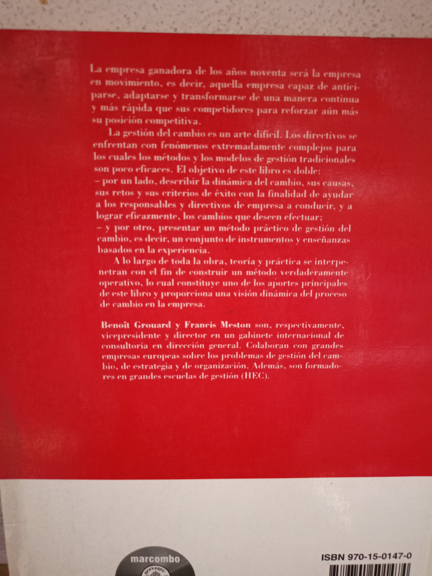 REINGENIERÍA DEL CAMBIO DIEZ CLAVES PARA TRANSFORMAR LA EMPRESA POR BENOIT GROUARD Y FRANCIS MESTON USADO ADMINISTRACIÓN LITERARIO 305
