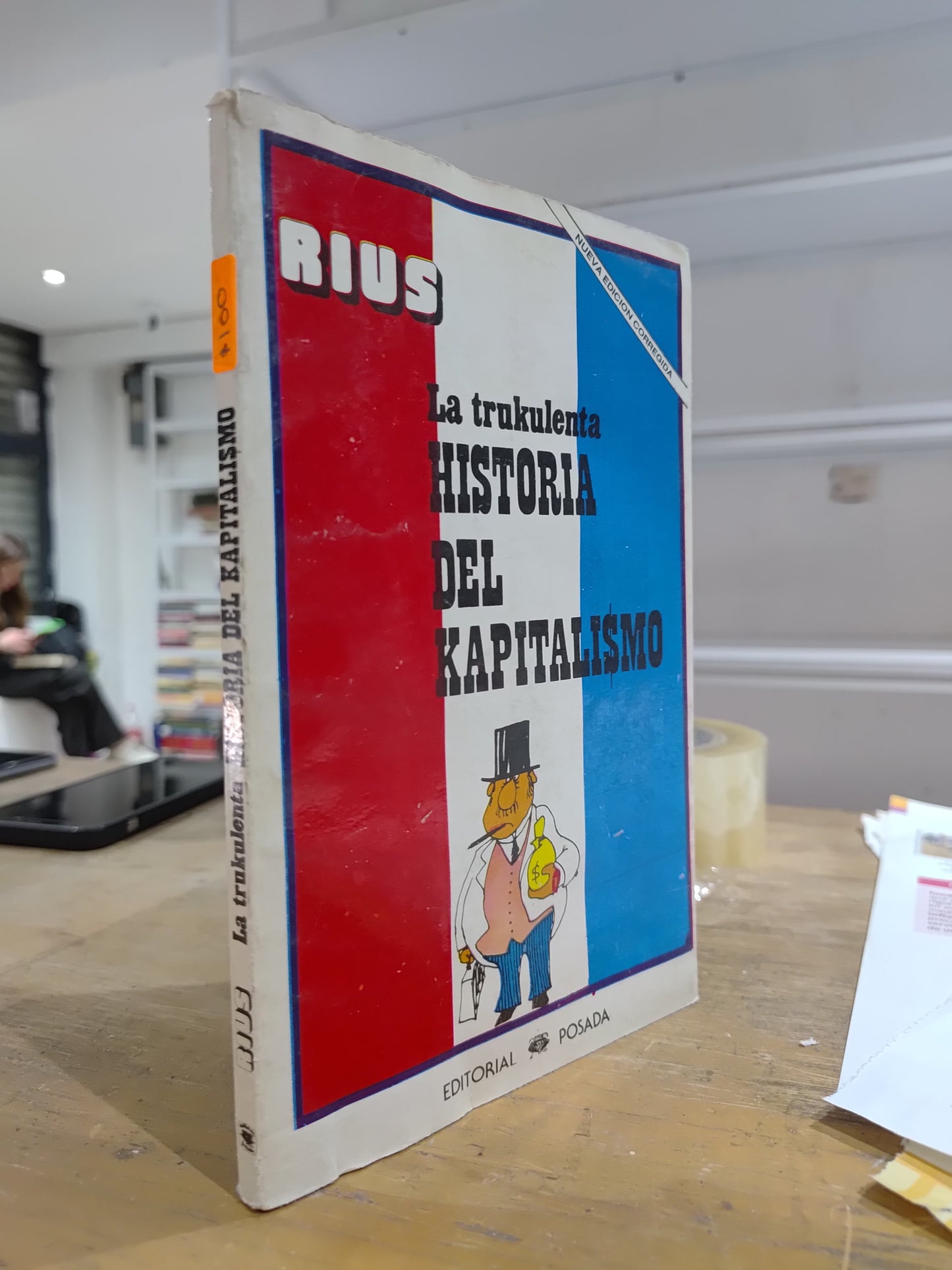 LA TRUKULENTA HISTORIA DEL KAPITALISMO POR RIUS USADO NOVELAS JUAREZ 515