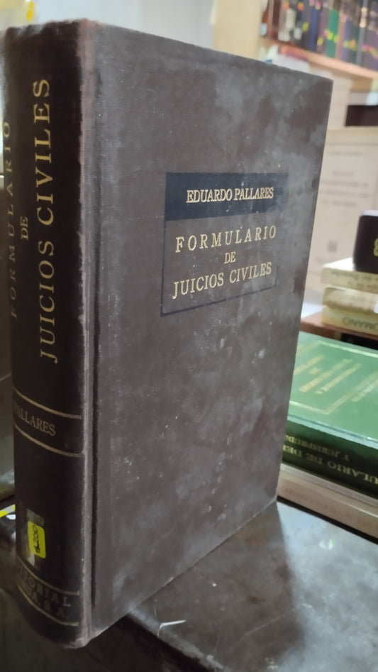FORMULARIO DE JUICIOS CIVILES POR EDUARDO PALLARES LIBRO USADO DERECHO ALDAMA