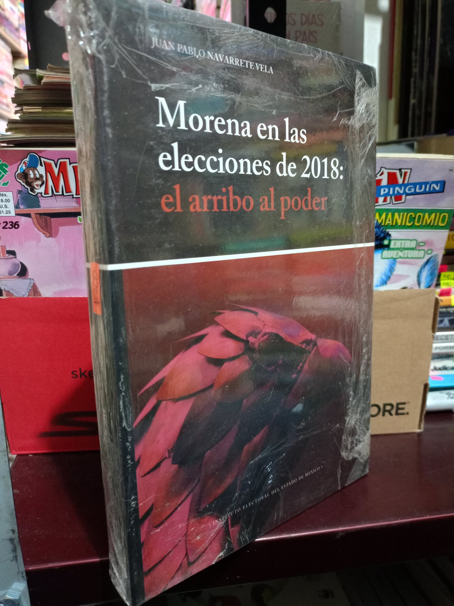 MORENA EN EL SISTEMA DE PARTIDOS EN MÉXICO 2012-2018 POR JUAN PABLO NAVARRETE VELA NUEVO POLÍTICA LITERARIO 305