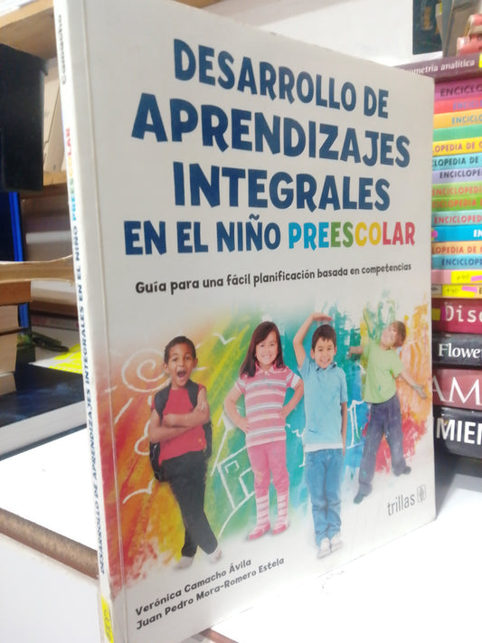DESARROLLO DE APRENDIZAJE INTEGRALES EN EL NIÑO PREESCOLAR POR VERONICA CAMACHO USADO EDUCACION JUAREZ