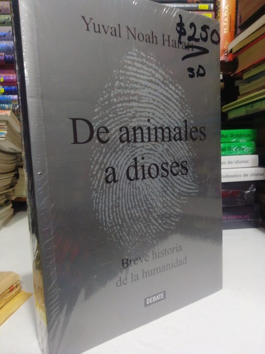 DE ANIMALES A DIOSES POR YUVAL NOAH HARARI NUEVO JUAREZ