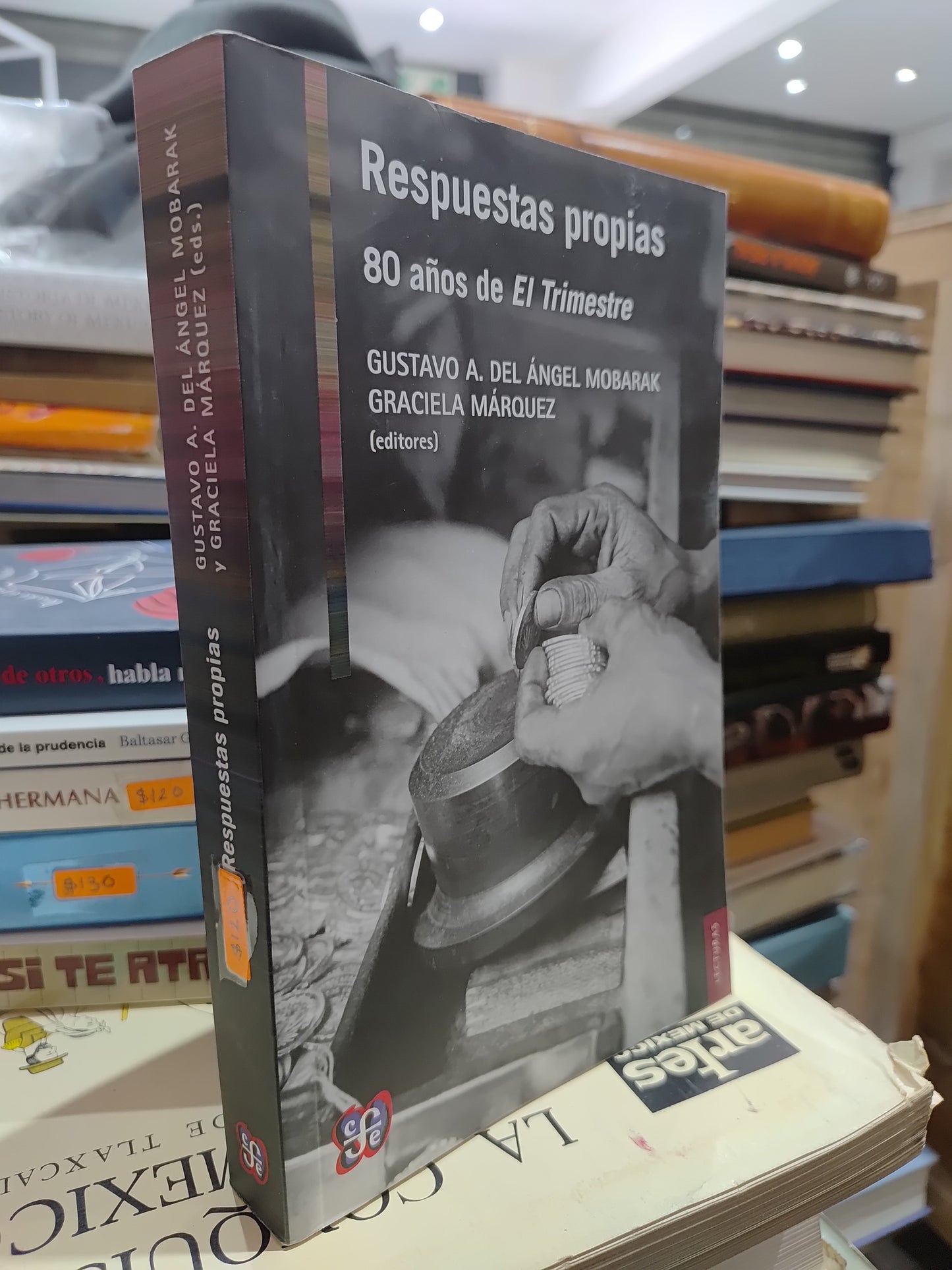 RESPUESTAS PROPIAS 80 AÑOS DE EL TRIMESTRE POR GUSTAVO A. DEL ANGEL MOBARAK USADO NOVELAS JUAREZ 515