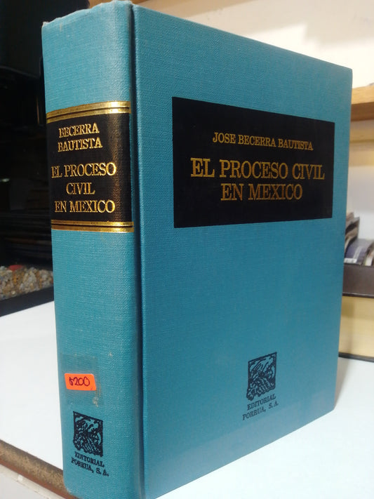 EL PROCESO CIVIL EN MEXICO POR JOSE BECERRA BAUTISTA USADO DERECHO JUAREZ