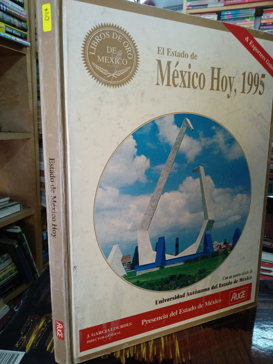 EL ESTADO DE MEXICO HOY 1995 UNIVERSIDAD AUTONOMA DEL ESTADO USADO ARTE LITERARIO 207