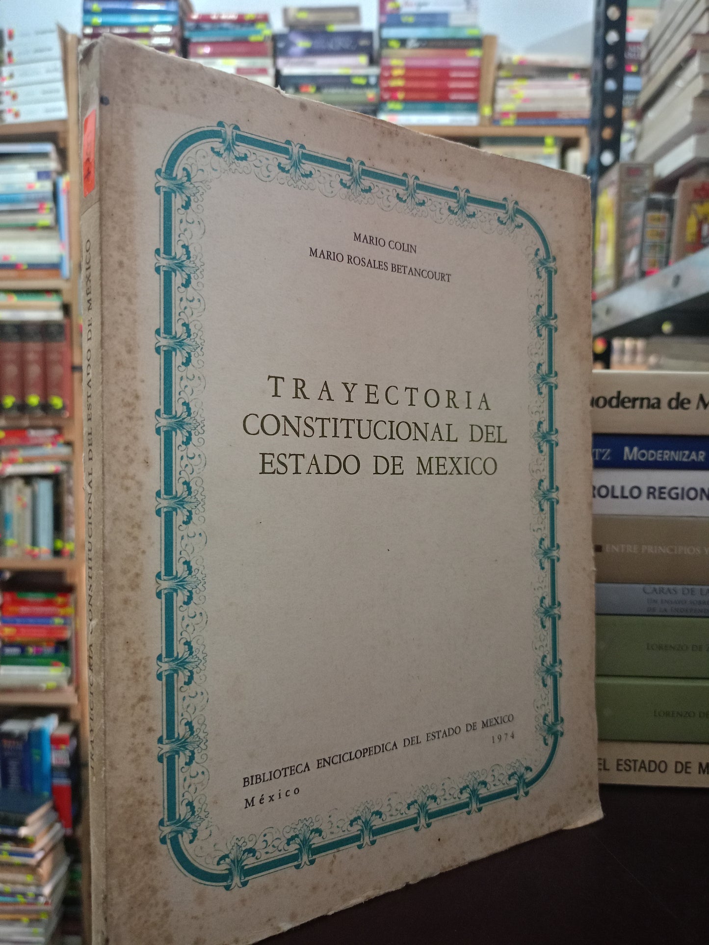 TRAYECTORIA CONSTITUCIONAL DEL ESTADO DE MEXICO POR MARIO COLIN MARIO ROSALES BETANCOURT USADO HISTORIA LITERARIO 305