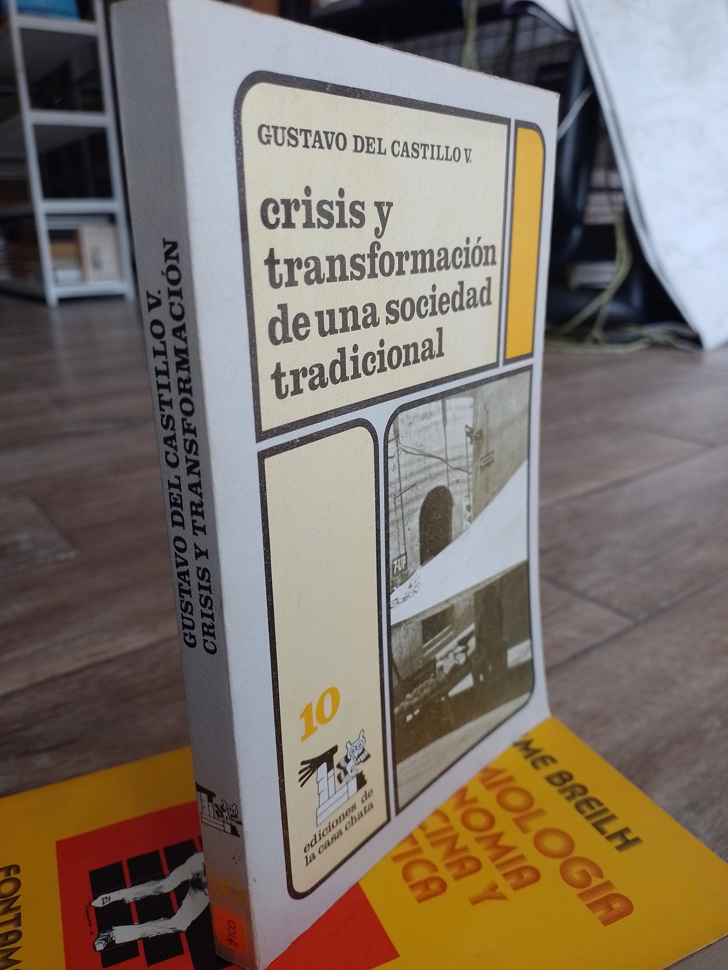CRISIS Y TRANSFORMACION DE UNA SOCIEDAD TRADICIONAL POR GUSTAVO DEL CASTILLO V USADO SOCIOLOGIA JUAREZ 515