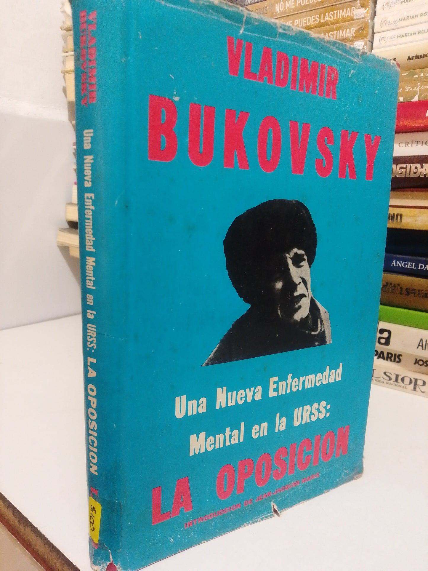 UNA NUEVA ENFERMEDAD MENTAL EN LA URSS LA OPOSICIÓN POR VLADIMIR BUKOVSKI USADO NOVELA JUÁREZ