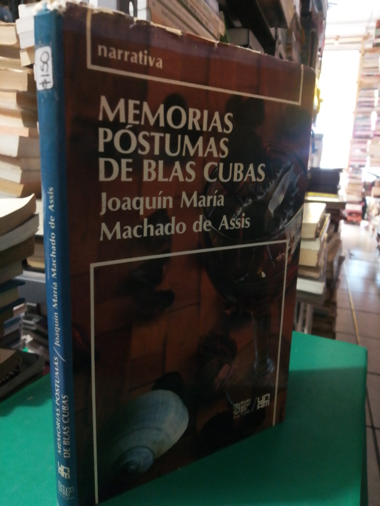 MEMORIAS POSTUMAS DE BLAS CUBAS POR JOAQUIN MARIA Y MACHADO DE ASSIS USADO NOVELA JUAREZ