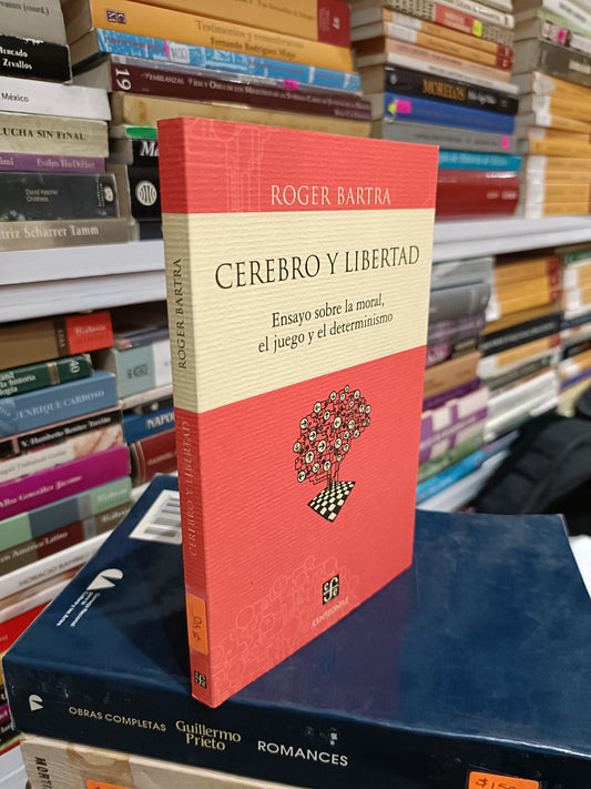 CEREBRO Y LIBERTAD ENSAYO SOBRE LA MORAL Y EL JUEGO Y EL DETERMINISMO USADOS NOVELAS JUAREZ 515