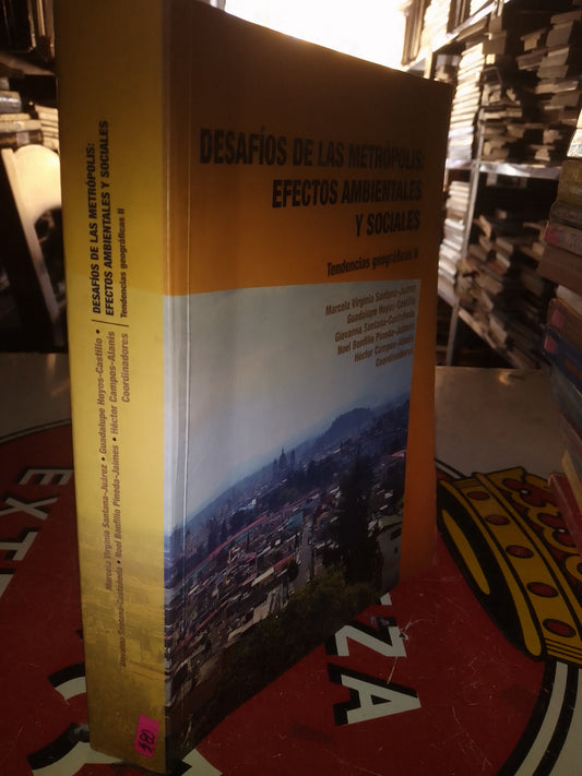 DESAFÍOS DE LAS METRÓPOLIS EFECTOS AMBIENTALES Y SOCIALES POR AUTORES VARIOS USADO SOCIOLOGÍA LITERARIO 207