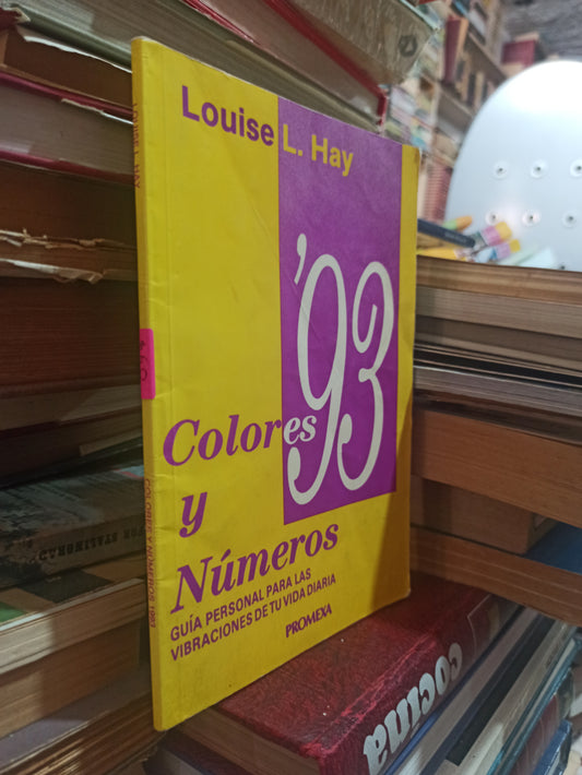 COLORES Y NÚMEROS 1993 POR LOUSE L. HAY USADO SUPERACIÓN PERSONAL ALDAMA