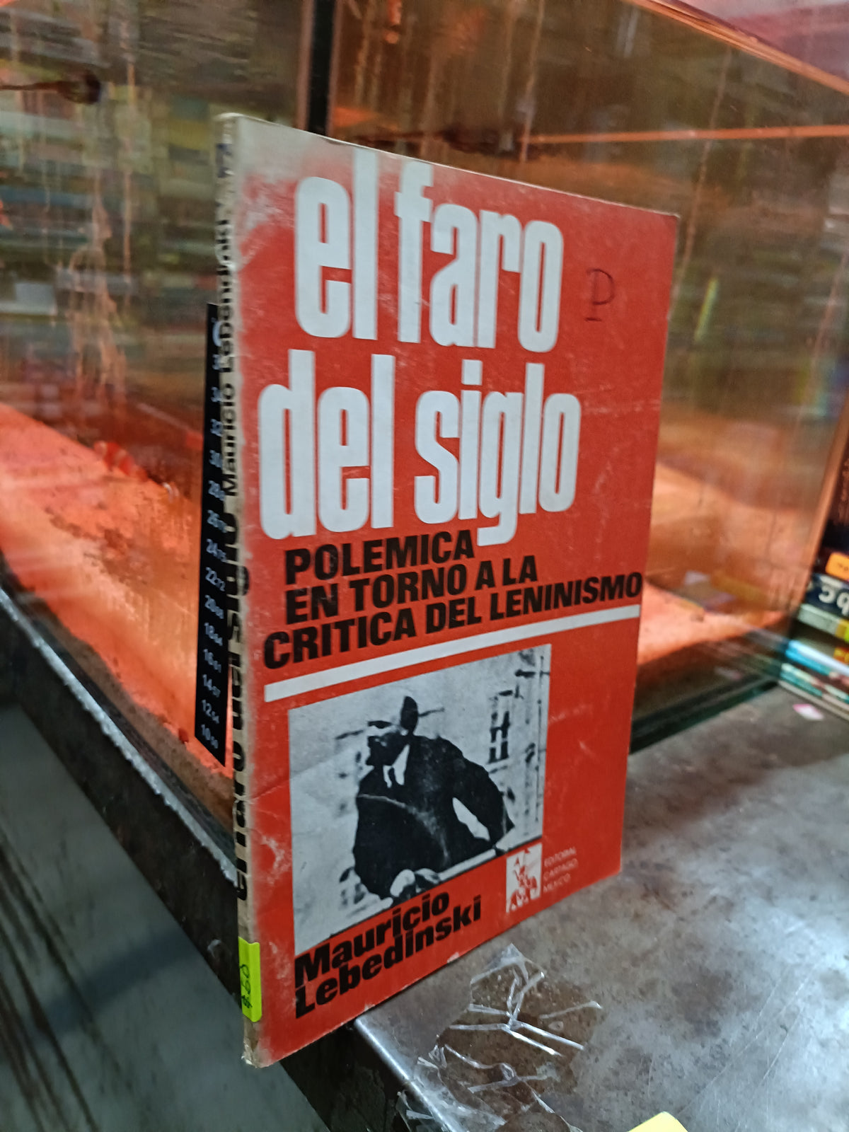 EL FARO DEL SIGLO POLEMICA EN TORNO A LA CRITICA DEL LENINUSMO POR MAURICIO LEBENSKI USADO SOCIOLOGIA ALDAMA