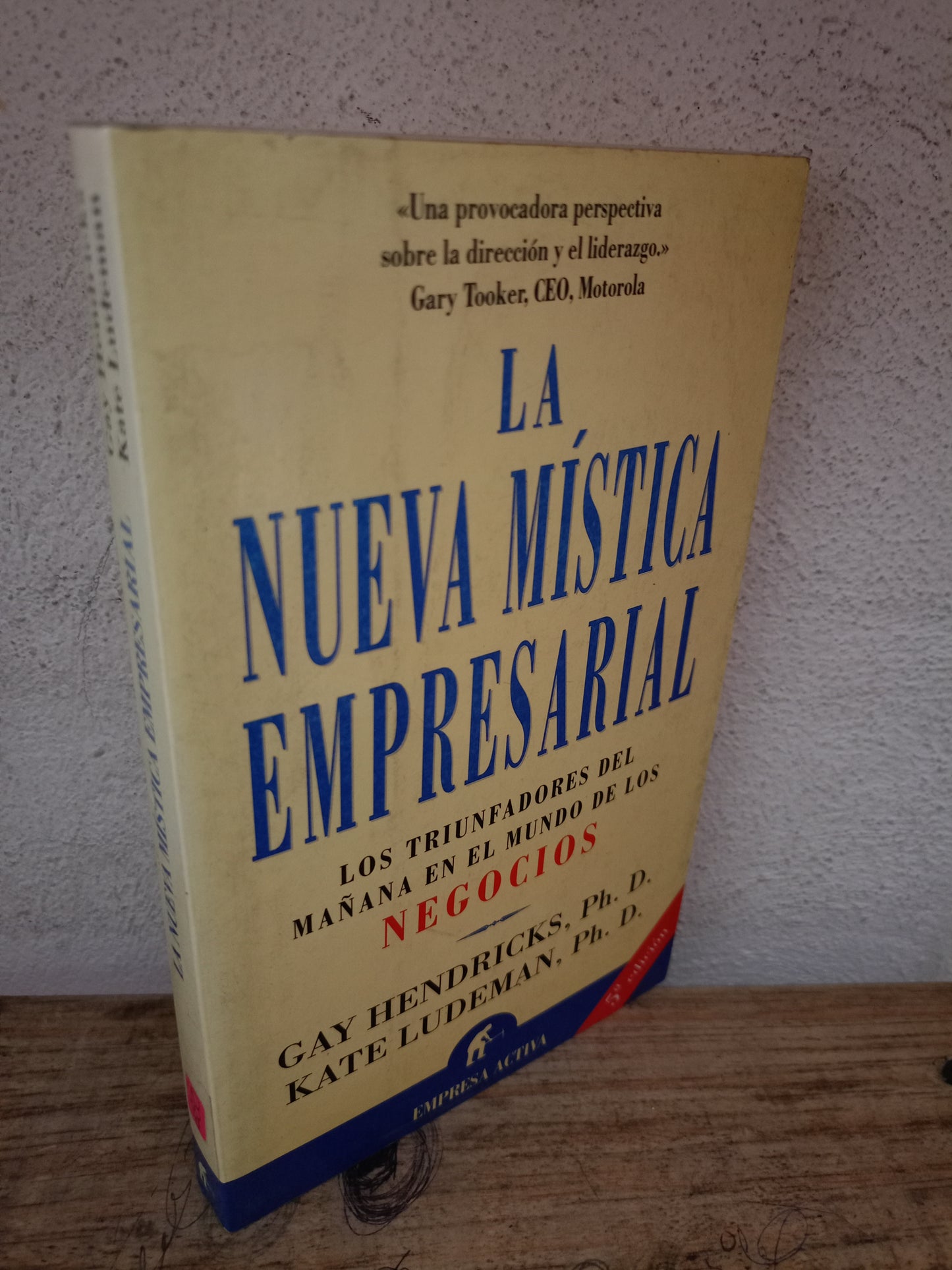 LA NUEVA MÍSTICA EMPRESARIAL POR GAY HENDRICKS Y KATE LUDEMAN USADA ADMINISTRACIÓN LITERARIO 305
