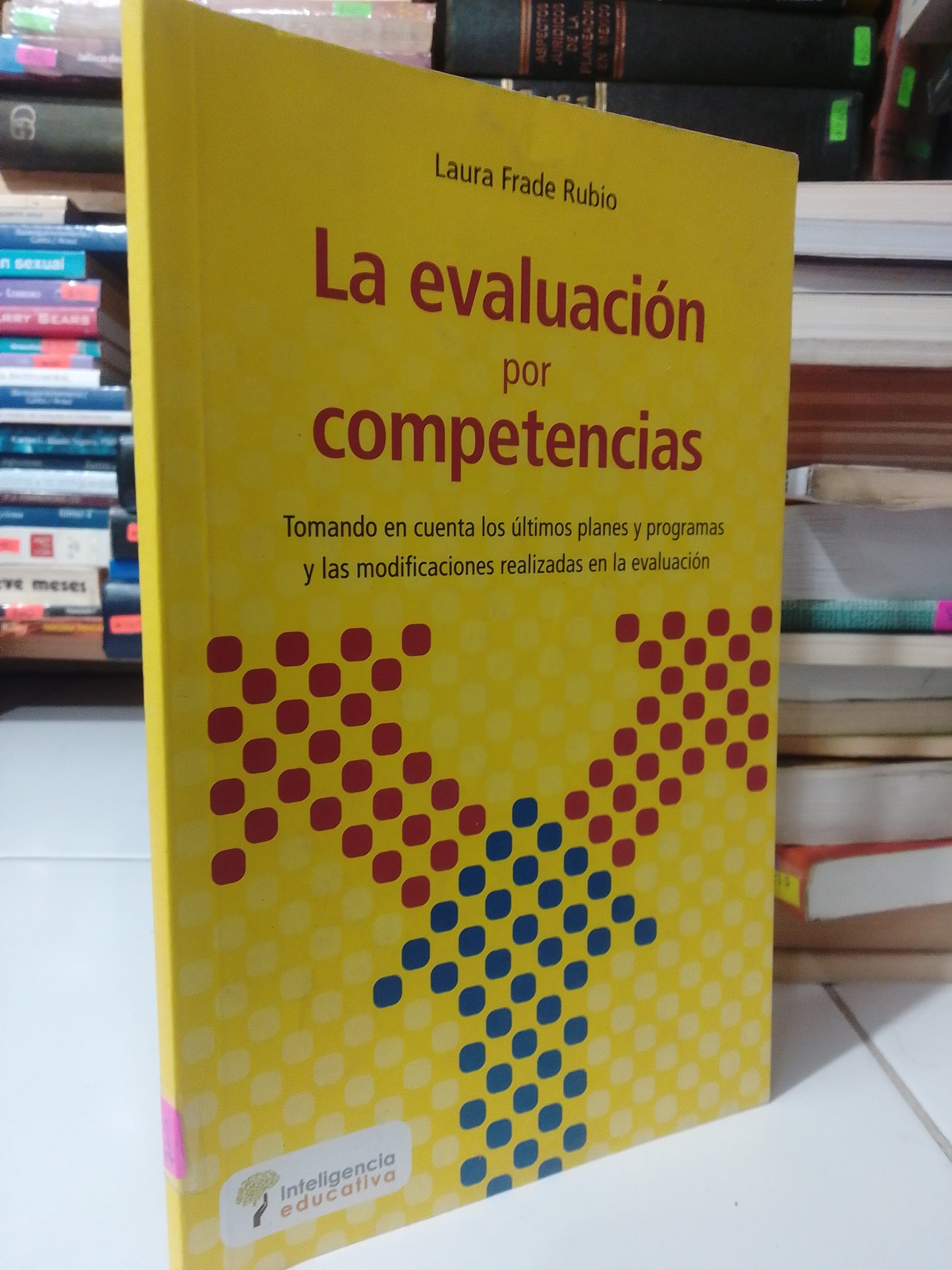 LA EVALUACION POR COMPETENCIAS POR LAURA FRADE RUBIO USADO EDUCACION JUAREZ