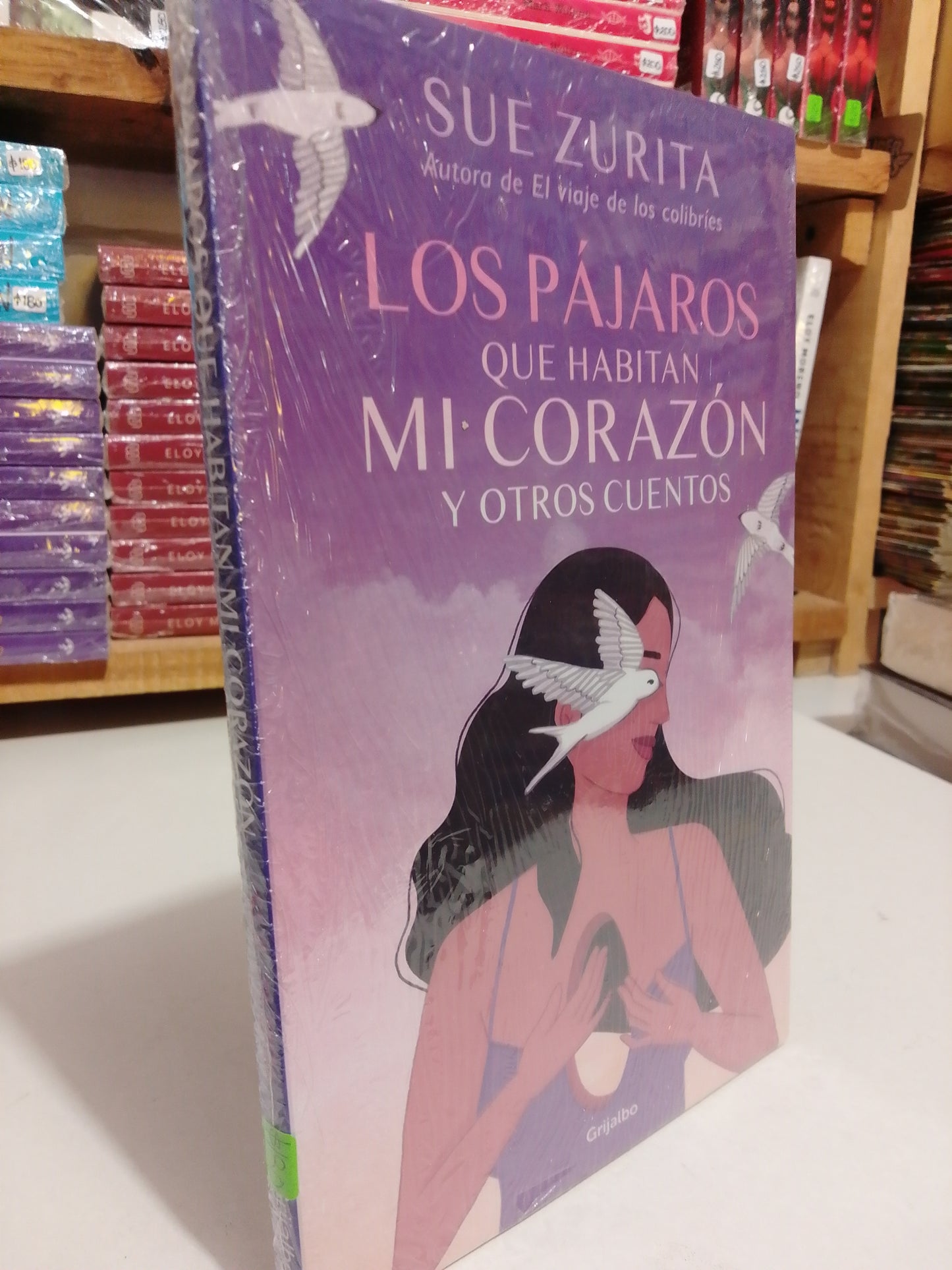 LOS PAJAROS QUE HABITAN MI CORAZON Y OTROS CUENTOS POR SUE ZURITA NUEVO JUAREZ