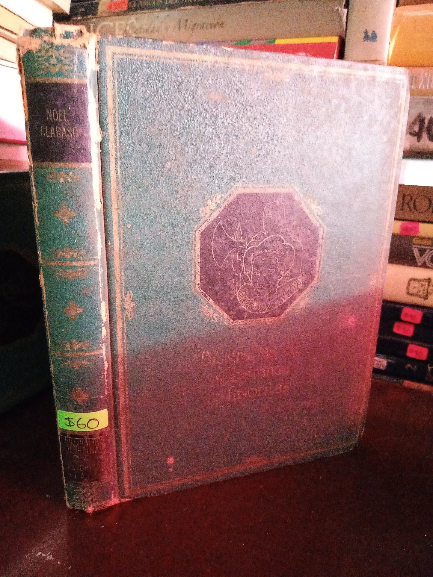 BIOGRAFIAS DE SOBERANAS Y FAVORITAS NOEL CLARASO USADO LITERARIO 305