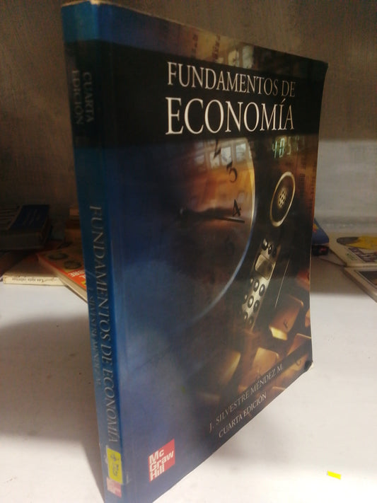 FUNDAMENTOS DE ECONOMIA POR SILVESTRE MENDEZ USADO ADMINISTRACION JUAREZ