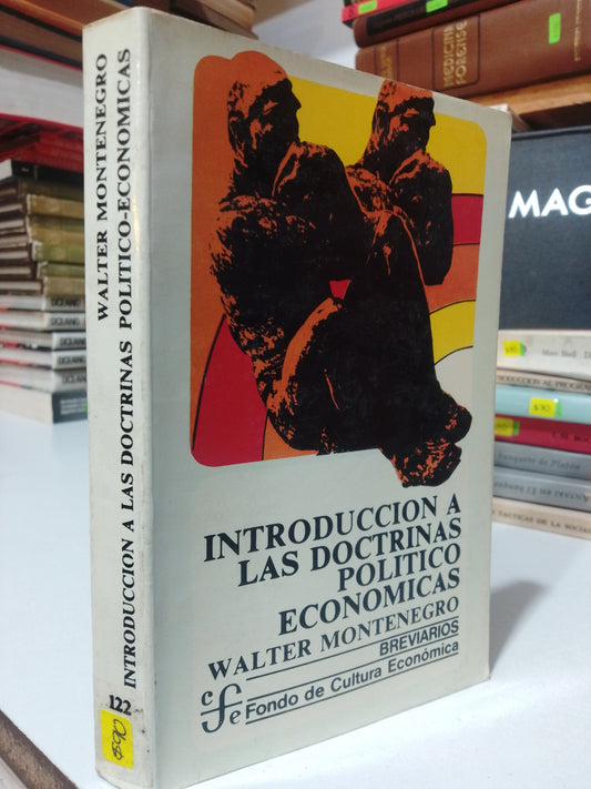 INTRODUCCION A LAS DOCTRINAS POLITICO ECONOMICAS POR WALTER MONTENEGRO USADOS FILOSOFIA JUAREZ