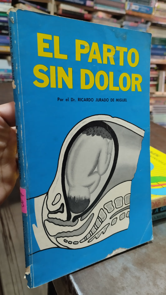 EL PARTO SIN DOLOR POR RICARDO JURADO DE MIGUEL LIBRO USADO SALUD ALDAMA