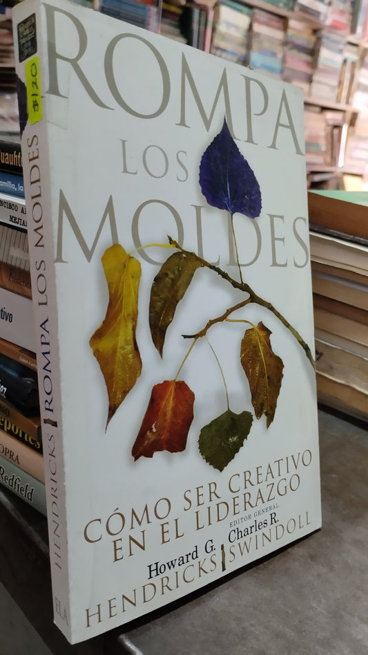 ROMPA LOS MOLDES POR HENDRICKS SWINDOLL LIBRO USADO SUPERACION PERSONAL ALDAMA