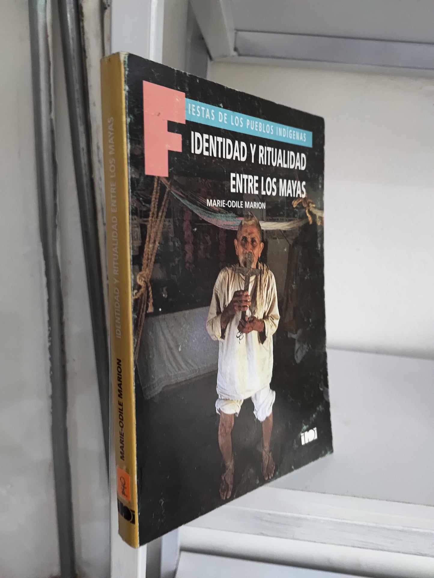 IDENTIDAD Y RITUALIDAD ENTRE LOS MAYAS POR MARIE ODILE MARION USADO HISTORIA JUAREZ 515
