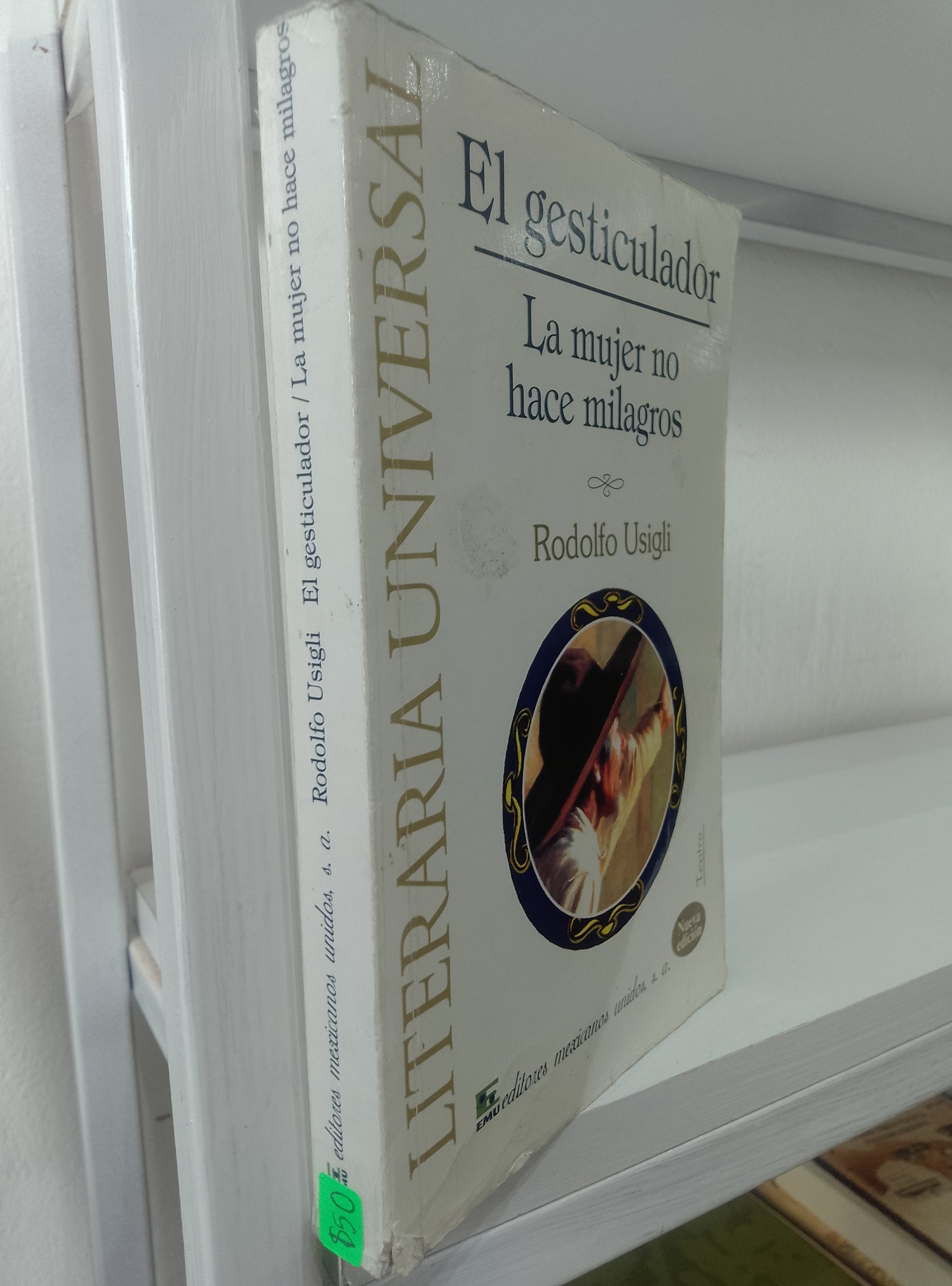 EL GESTICULADOR LAS MUJERES NO HACEN MILAGROS RODOLFO USIGLI USADO NOVELAS JUAREZ 515