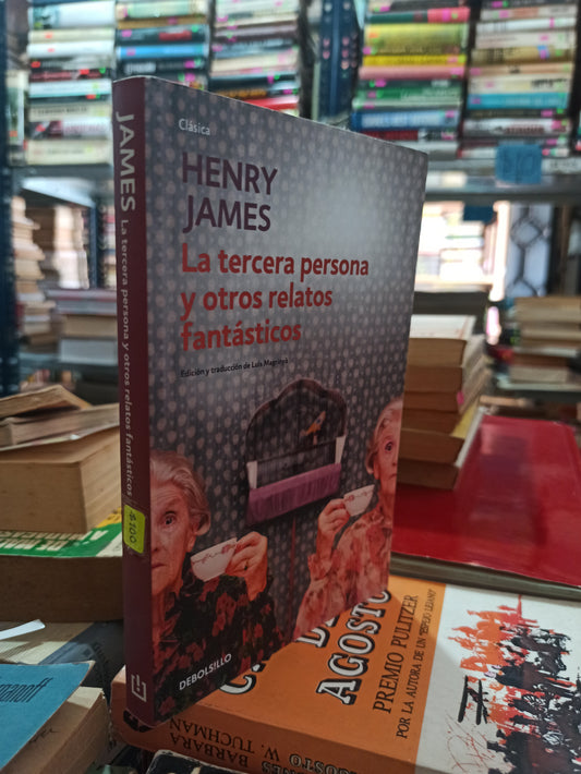 LA TERCERA PERSONA Y OTROS RELATOS FANTÁSTICOS POR HENRY JAMES USADO NOVELAS ALDAMA