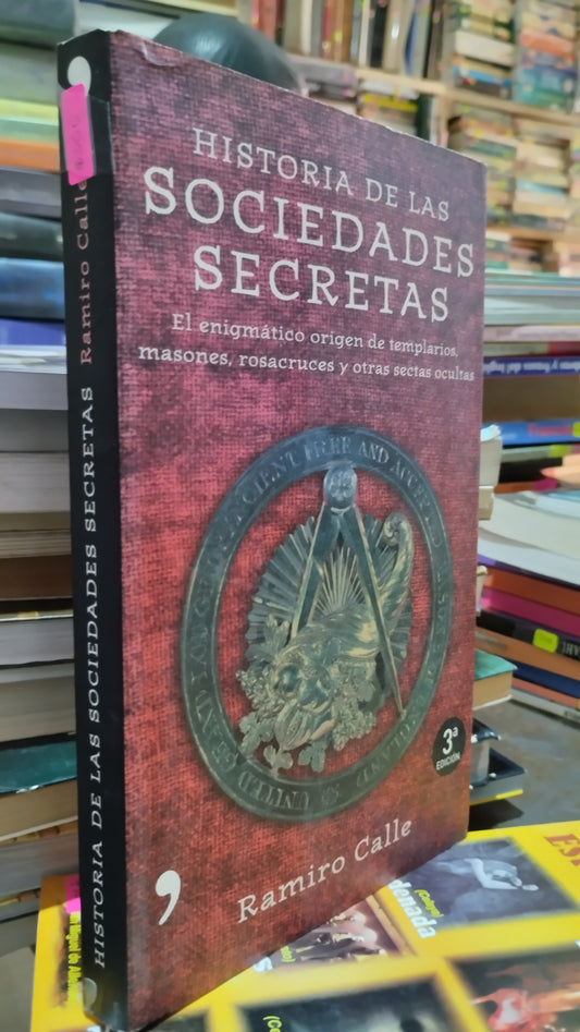 HISTORIA DE LAS SOCIEDADES SECRETARIA POR RAMIRO CALLE LIBRO USADO HISTORIA ALDAMA